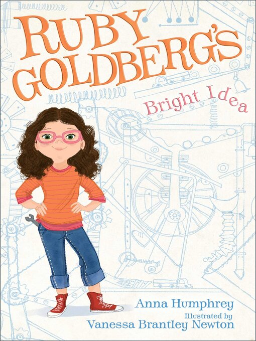 Title details for Ruby Goldberg's Bright Idea by Anna Humphrey - Wait list